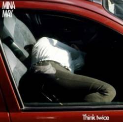 Mina May : Think Twice Mina May : Think Twice